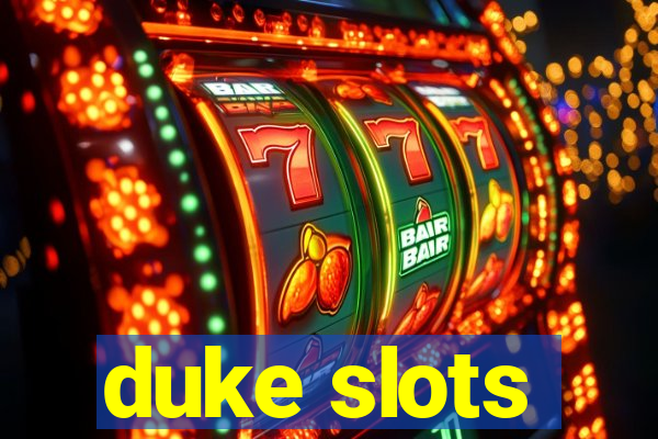 duke slots